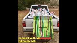 Compost With Me
Falmouth, MA
 