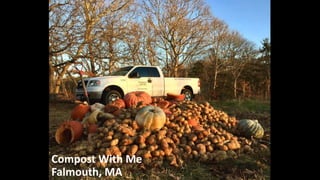Compost With Me
Falmouth, MA
 