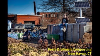 Peels & Wheels Composting
New Haven, CT
 