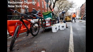 Reclaimed Organics
New York City
 