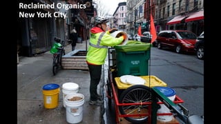 Reclaimed Organics
New York City
 