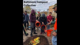 Baltimore Compost
Collective
 