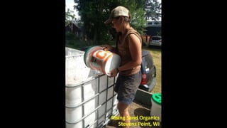 Rising Sand Organics
Stevens Point, WI
 