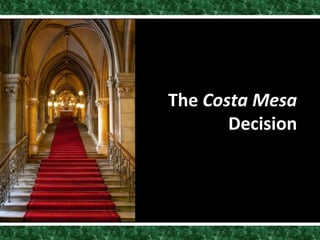 The Costa Mesa
Decision
 