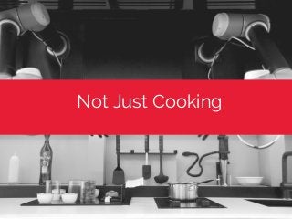 Not Just Cooking
 