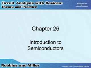 Chapter 26
Introduction to
Semiconductors
 