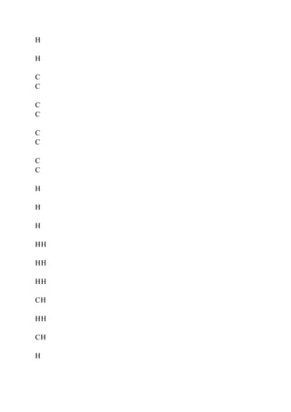 H
H
C
C
C
C
C
C
C
C
H
H
H
HH
HH
HH
CH
HH
CH
H
 