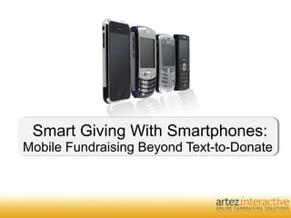 Smart Giving With Smartphones: Mobile Fundraising Beyond Text-to-Donate  