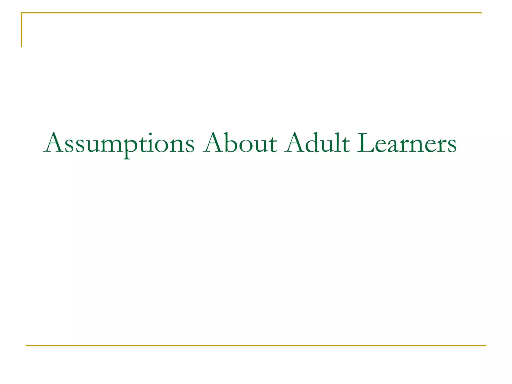 Assumptions About Adult Learners 