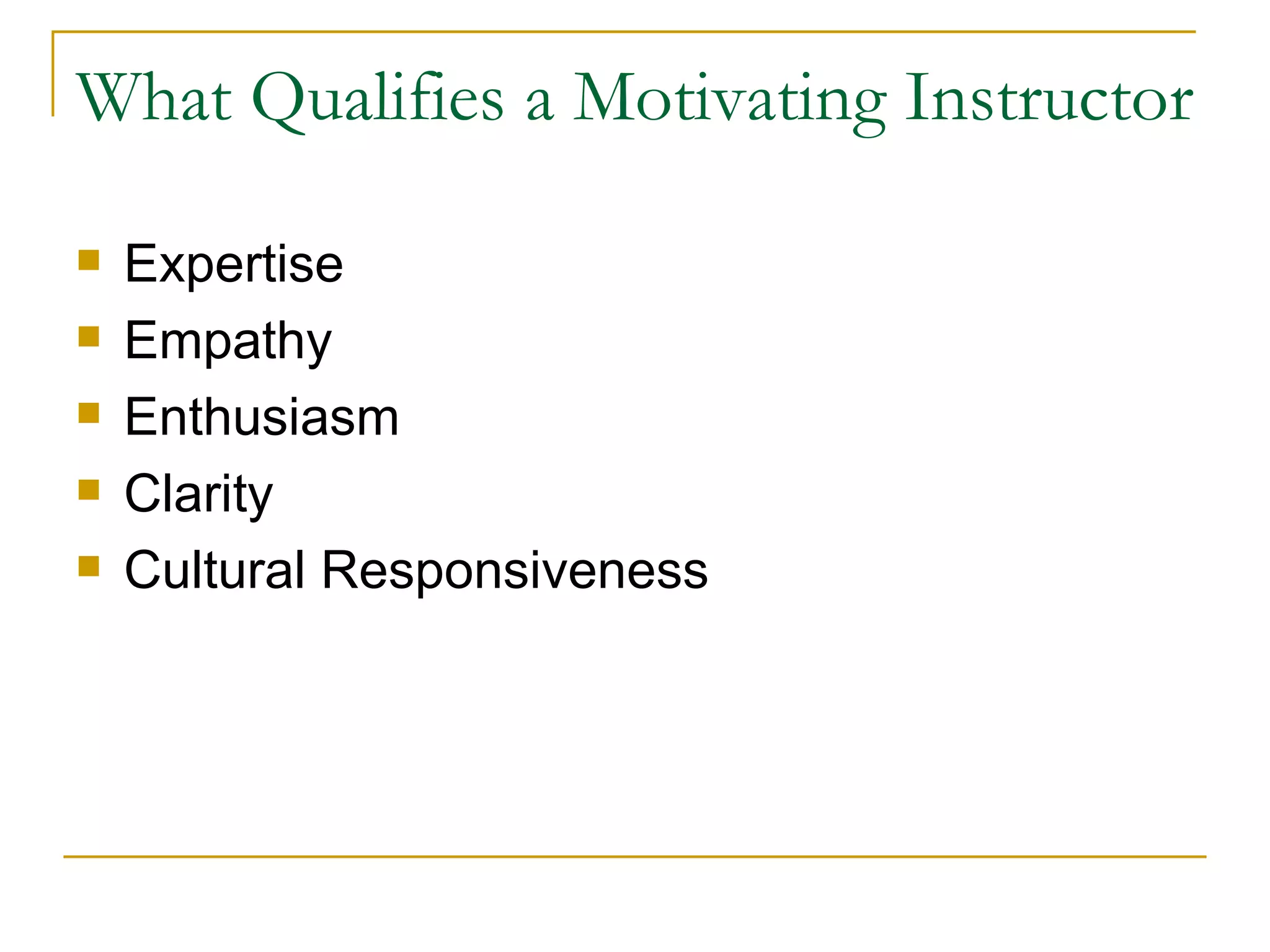 What Qualifies a Motivating Instructor Expertise Empathy Enthusiasm Clarity Cultural Responsiveness 
