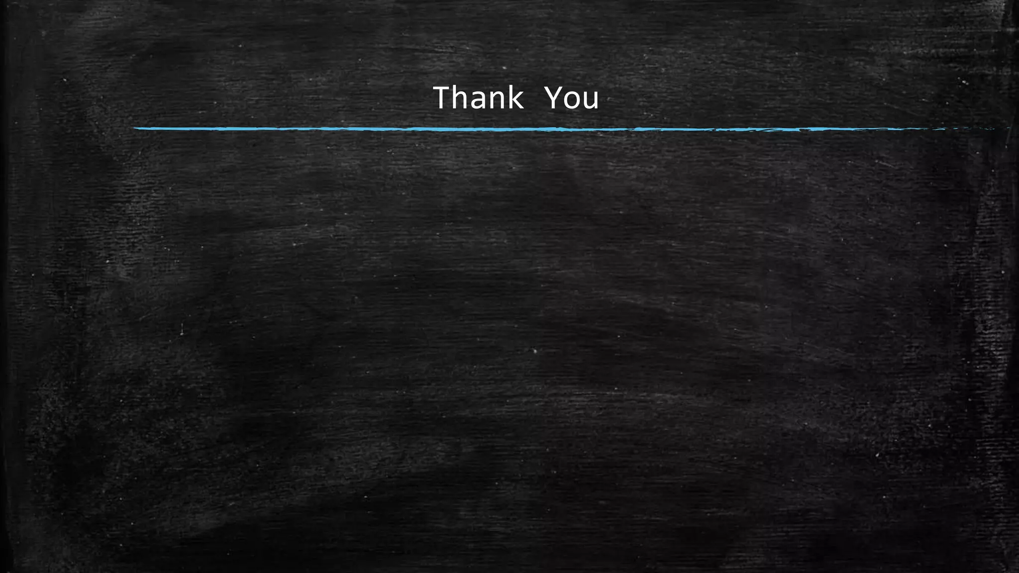 Thank You
 