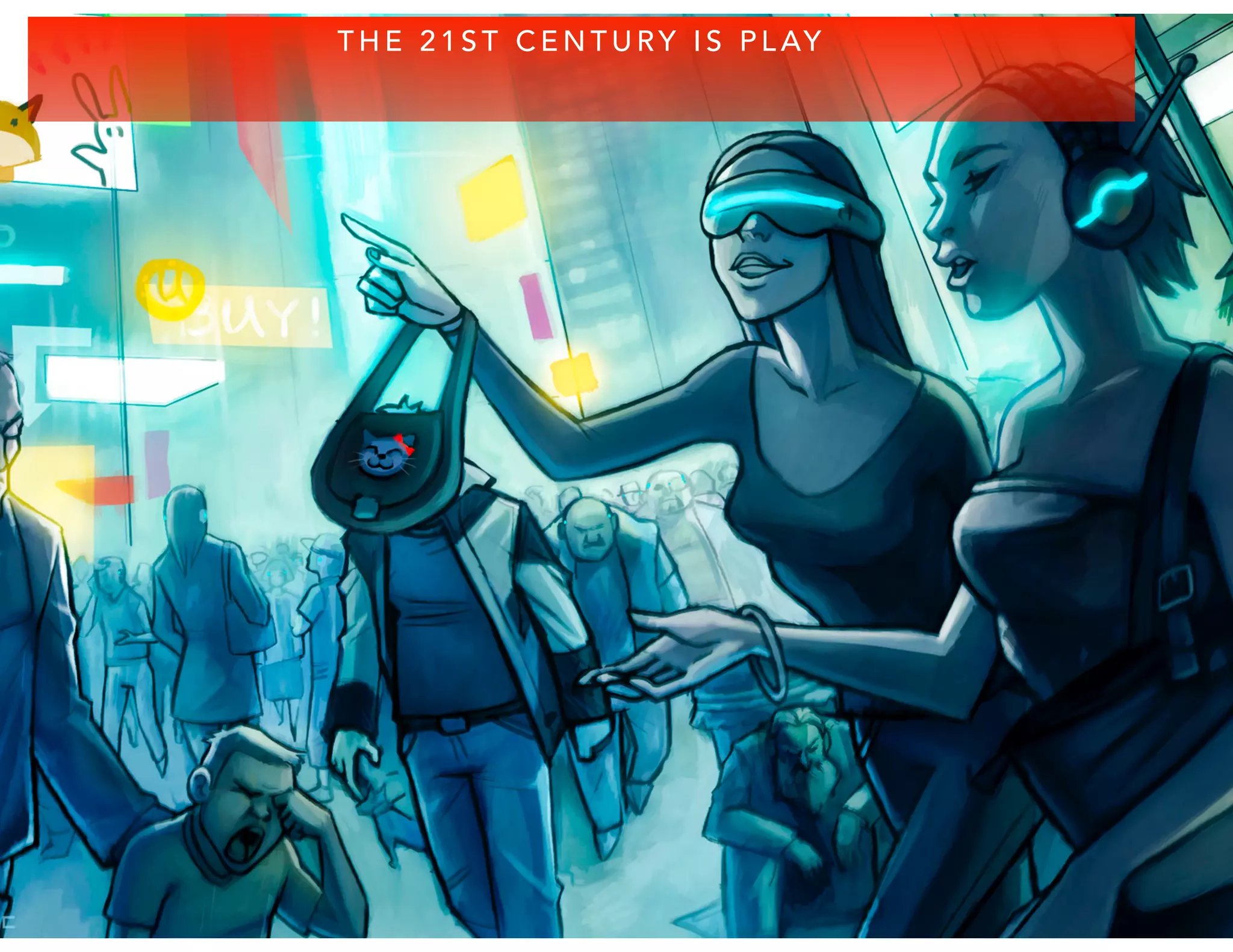 T H E 2 1 S T C E N T U RY I S P L AY
 