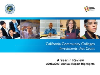 A Year in Review 2008/2009: Annual Report Highlights 