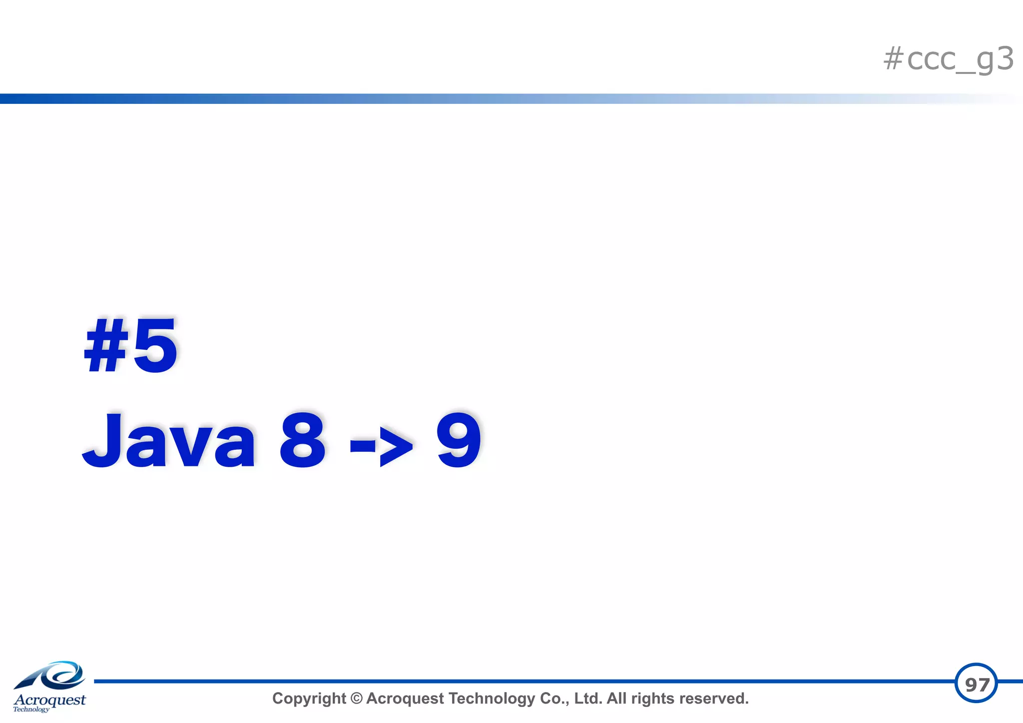 Copyright © Acroquest Technology Co., Ltd. All rights reserved. #ccc_g3 97 