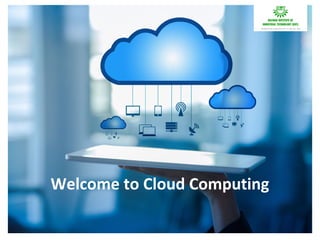 Welcome to Cloud Computing
 