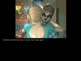 He smiled at her effort to be tough. “I promise it won’t happen again.” 