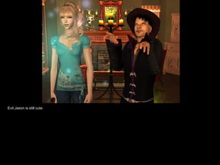 Evil Jason is still cute. 