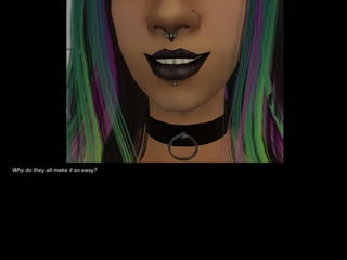 Why do they all make it so easy? 