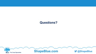 C l i c k t o e d i t
The Cloud Specialists
ShapeBlue.com @ShapeBlue
Questions?
 