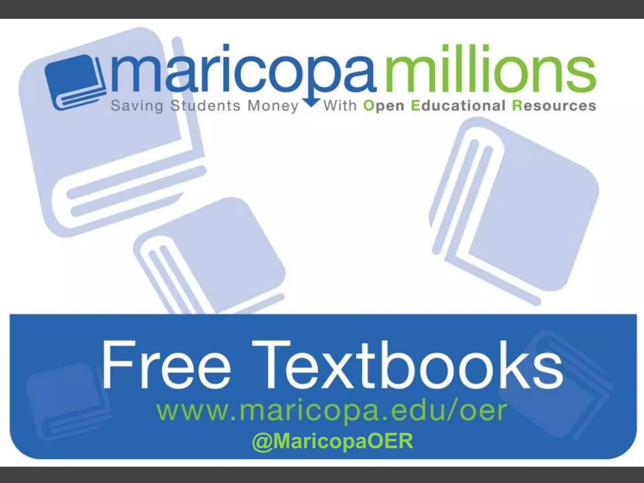 Questions??
@MaricopaOER
 