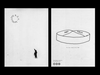 E D.
LLIT

       I.
         Y.
   SATE




                                      Art & Tech. Moebius Strip, 2009




              Published by mediabus
              www.mediabus.org
 