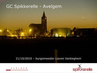 GC Spikkerelle - Avelgem
21/10/2010 – burgemeester Lieven Vantieghem
 