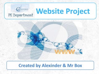 CCC PE Website Project




  Created by Alexinder & Mr Box
 