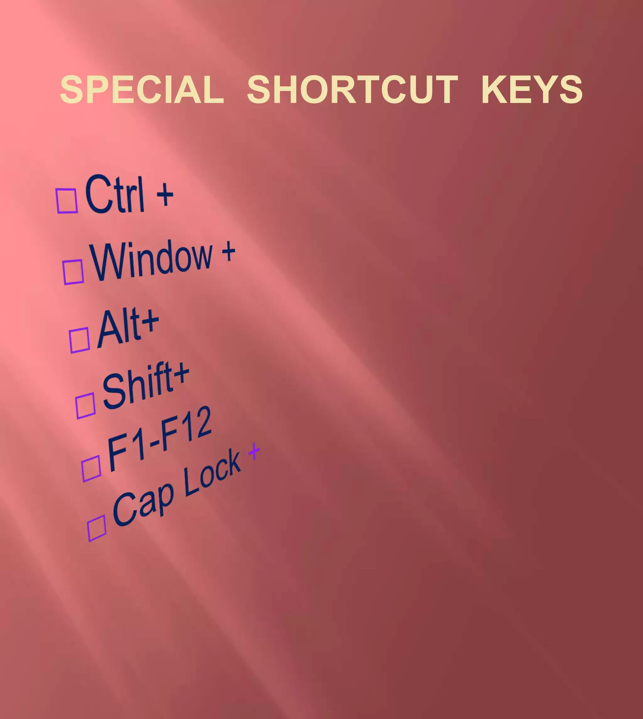 SPECIAL SHORTCUT KEYS