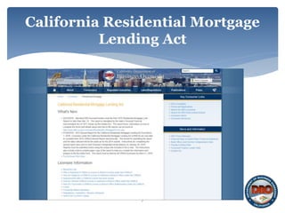 7
California Residential Mortgage
Lending Act
 