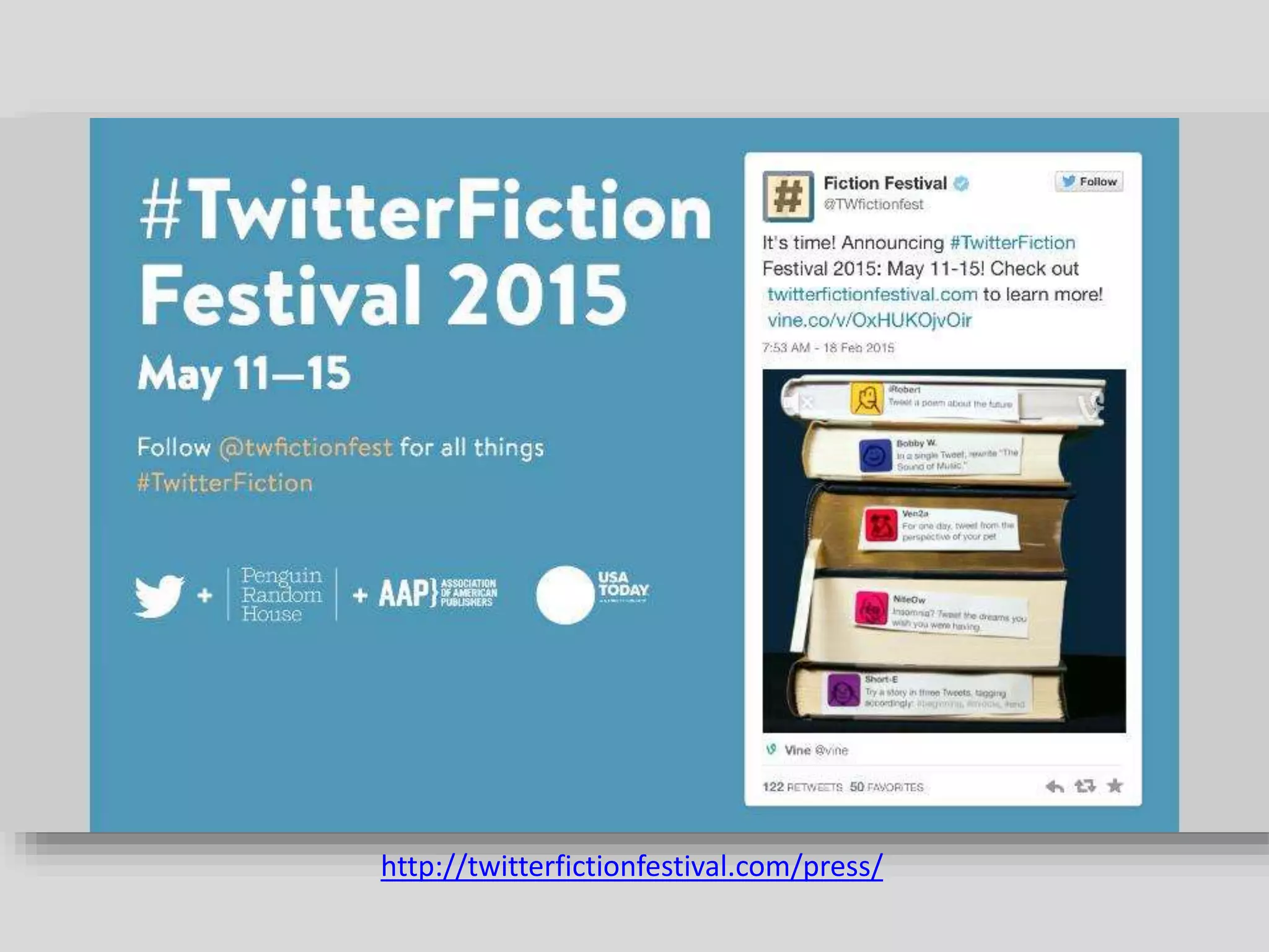 http://twitterfictionfestival.com/press/
 