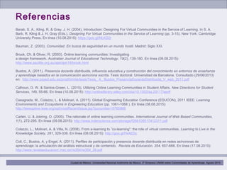 Ciudad de México. Universidad Nacional Autónoma de México. 2º Simposio UNAM sobre Comunidades de Aprendizaje. Agosto 2015
...