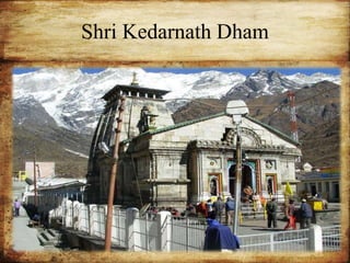Shri Kedarnath Dham
 