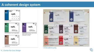 4 | Center for Civic Design
A coherent design system
El Dorado County
 