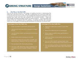 P a g e | 15
8. One-Way vs. Two-Way Traffic
One of the primary factors in the design of parking structure is determining t...