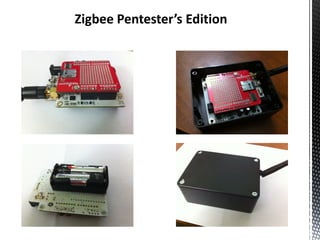 Zigbee Pentester’s Edition
 