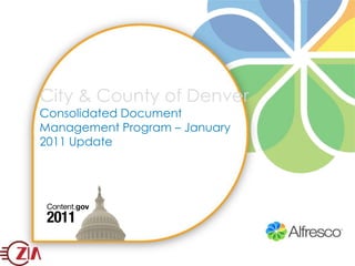 City & County of DenverConsolidated Document Management Program – January 2011 Update 