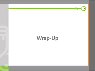 Wrap-Up  