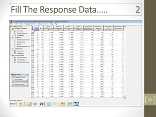 Fill The Response Data….. 2
29
 