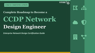 Complete Roadmap to Become a CCDP Network Design Engineer ...