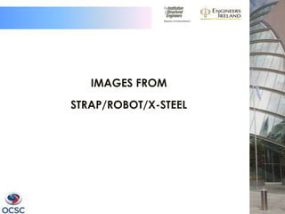 IMAGES FROM
STRAP/ROBOT/X-STEEL
 