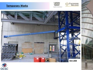 Temporary Works




                  MAY 2008
 