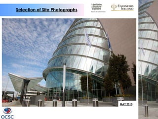 Selection of Site Photographs




                                MAY 2010
 