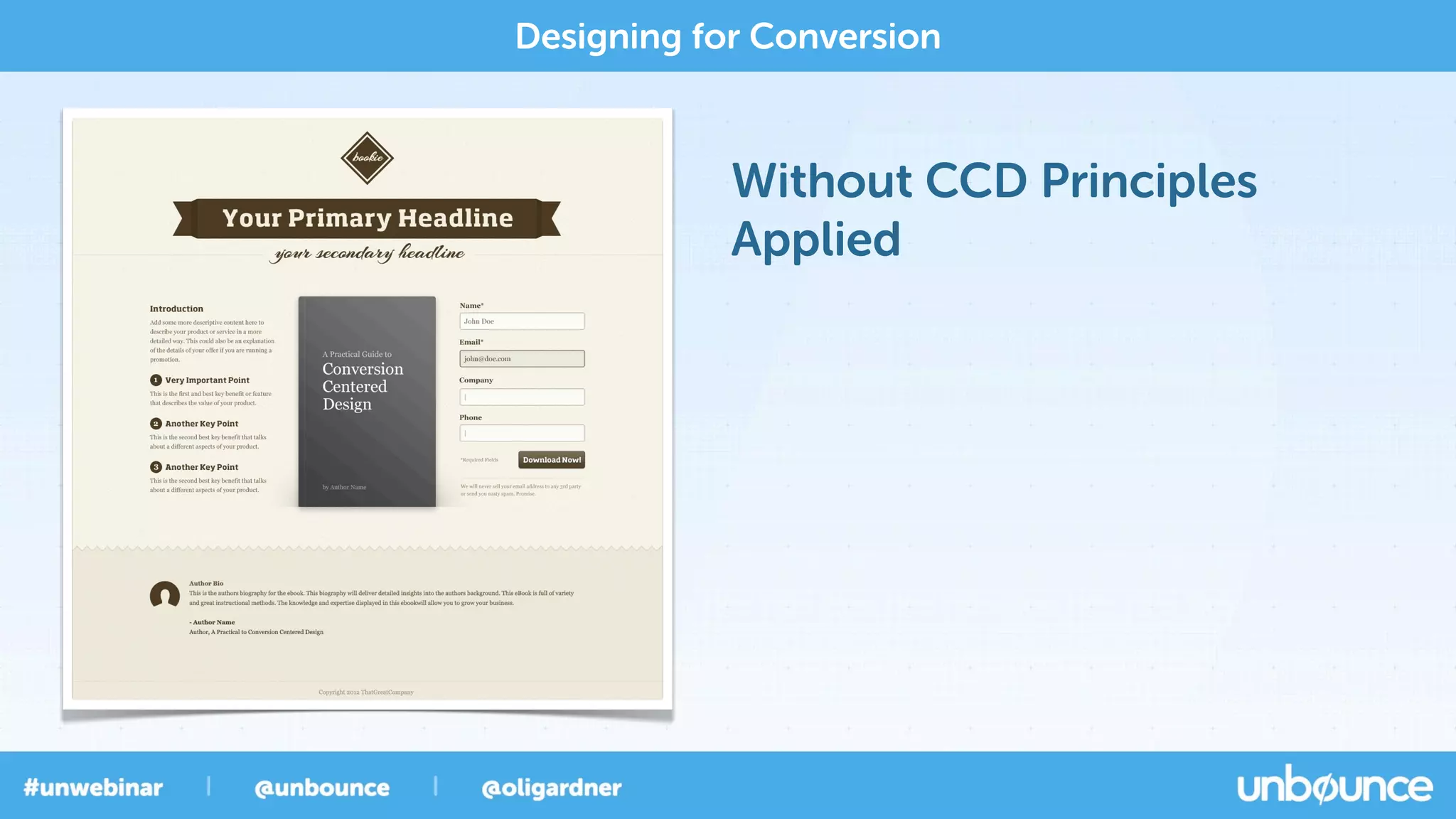 Without CCD Principles
Applied
Designing for Conversion
 