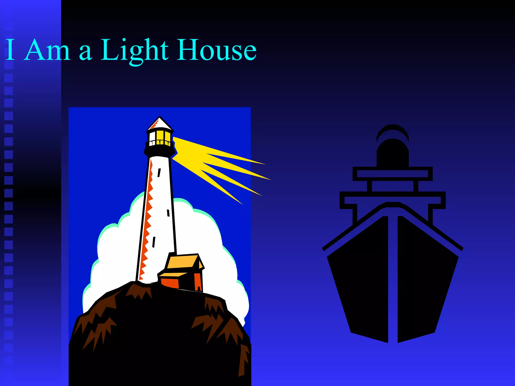 I Am a Light House 