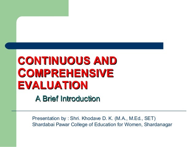 debate on continuous comprehensive evaluation Continuous and comprehensive evaluation mathematics teacher’s manual ix standard prepared by state council of educational research and training. debate on continuous comprehensive evaluation Continuous and comprehensive evaluation mathematics teacher’s manual ix standard prepared by state council of educational research and training.
