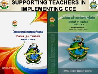 SUPPORTING TEACHERS IN
   IMPLEMENTING CCE




                         73
 