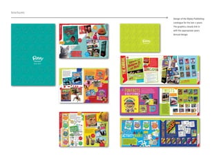 brochures
Design of the Ripley Publishing
catalogue for the last 2 years.
The graphics closely link in
with the appropriate years
Annual design.
 
