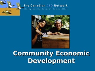 Community EconomicCommunity Economic
DevelopmentDevelopment
 