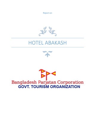 Report on
HOTEL ABAKASH
 
