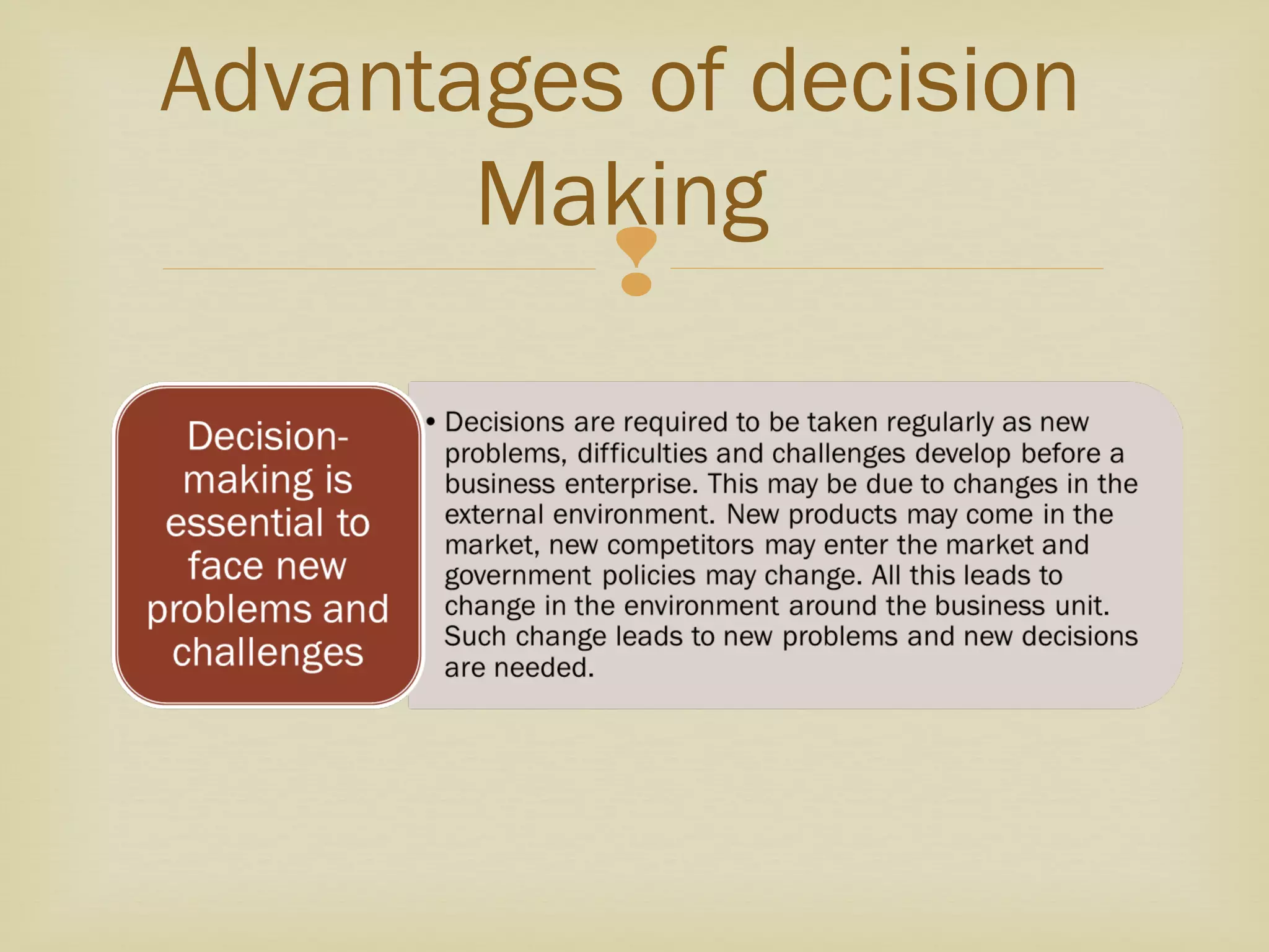 
Advantages of decision
Making
 